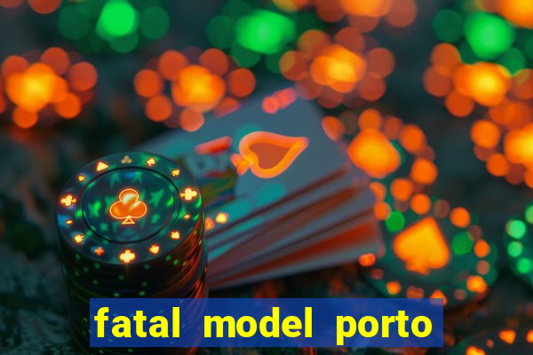 fatal model porto alegre do norte